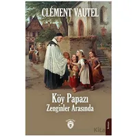 Köy Papazı Zenginler Arasında - Clement Vautel - Dorlion Yayınları