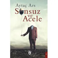 Sonsuz ve Acele - Aytaç Ars - Dorlion Yayınları