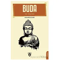 Buda ve Yaşamı - Edouard Schure - Dorlion Yayınları
