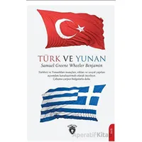 Türk ve Yunan - Samuel Greene Wheeler Benjamin - Dorlion Yayınları