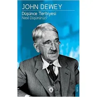 Düşünce Terbiyesi Nasıl Düşünürüz? - John Dewey - Dorlion Yayınları