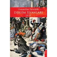 Osmanlılar Devrinde Dersim İsyanları 1937 - Bürhan Özkök - Dorlion Yayınları