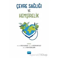 Çevre Sağlığı ve Hemşirelik - Kolektif - Nobel Akademik Yayıncılık