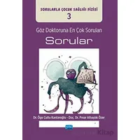 Göz Doktoruna En Çok Sorulan Sorular - Öge Çultu Kantaroğlu - Nobel Akademik Yayıncılık