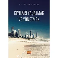 Kıyıları Yaşatmak ve Yönetmek - Cavit Kuşgöz - Nobel Bilimsel Eserler
