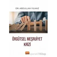 Örgütsel Meşruiyet Krizi - Abdullah Yılmaz - Nobel Bilimsel Eserler