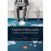 Dijital Dünyada Değişen Yönetim Normları - Kolektif - Nobel Bilimsel Eserler