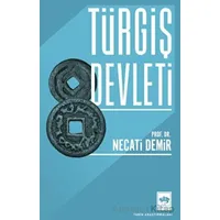 Türgiş Devleti - Necati Demir - Ötüken Neşriyat