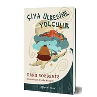 Çiya Ülkesine Yolculuk - Banu Bozdemir - Epsilon Yayınevi