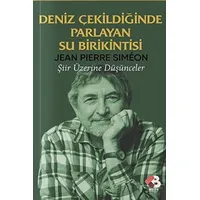 Deniz Çekildiğinde Parlayan Su Birikintisi - Jean-Pierre Simeon - Klaros Yayınları