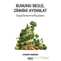 Ruhunu Besle, Zihnini Aydınlat - Khaby Redrey - Gece Kitaplığı