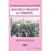 Cumhuriyetin Onuncu Yılında Kocaeli Vilayeti ve Türkiye - Rıdvan Şükür - Gece Kitaplığı