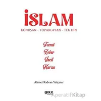 İslam Konuşan Toparlayan Tek Din - Ahmet Rıdvan Yalçıner - Gece Kitaplığı