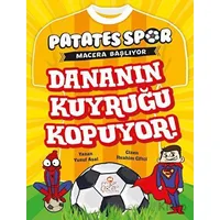 Dananın Kuyruğu Kopuyor! - Patatesspor Macera Başlıyor - Yusuf Asal - Nesil Çocuk Yayınları
