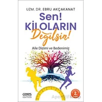 Sen Kiloların Değilsin - Ebru Akçakanat - Ceres Yayınları