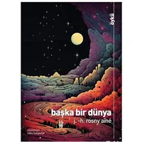 Başka Bir Dünya - J. -H. Rosny Aine - Fihrist Kitap
