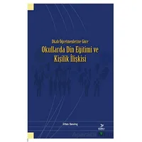 Dkab Öğretmenlerine Göre Okullarda Din Eğitimi ve Kişilik İlişkisi
