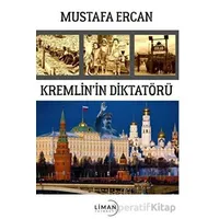 Kremlinin Diktatörü - Mustafa Ercan - Liman Yayınevi