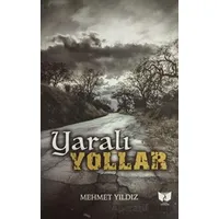 Yaralı Yollar - Mehmet Yıldız - Ateş Yayınları