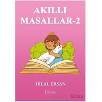 Akıllı Masallar - 2 - Hilal Ersan - İkinci Adam Yayınları