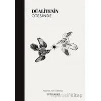 Düalitenin Ötesinde - Eyüp Kurt - İkinci Adam Yayınları