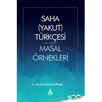 Saha (Yakut) Türkçesi Masal Örnekleri - Mehtap Solak Sağlam - Sonçağ Yayınları