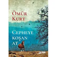 Cepheye Koşan At - Ömür Kurt - Doğan Kitap