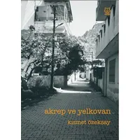 Akrep ve Yelkovan - Kısmet Özeksay - Luna Yayınları