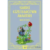 Sihirli Gizli Bahçe’nin Anahtarı - Ufuk Eryıldız - Luna Çocuk Yayınları