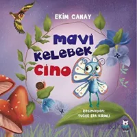 Mavi Kelebek Cino - Ekim Canay - Luna Çocuk Yayınları