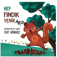 Hep Fındık Yenir mi? - Elif Gökgöz - Luna Çocuk Yayınları