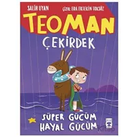 Teoman Çekirdek Süper Gücüm Hayal Gücüm - Salih Uyan - Timaş Çocuk