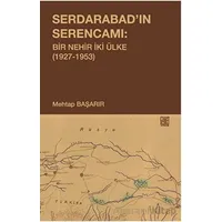 Serdarabad’ın Serencamı: Bir Nehir İki Ülke(1927-1953) - Mehtap Başarır - Palet Yayınları