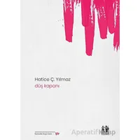 Düş Kapanı - Hatice Ç. Yılmaz - Pikaresk Yayınevi