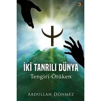 İki Tanrılı Dünya - Abdullah Dönmez - Cinius Yayınları