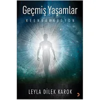 Geçmiş Yaşamlar - Leyla Dilek Karok - Cinius Yayınları