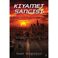 Kıyamet Sancısı - Sami Saimoğlu - Cinius Yayınları