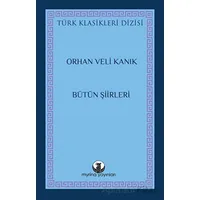 Bütün Şiirleri - Orhan Veli Kanık - Myrina Yayınları