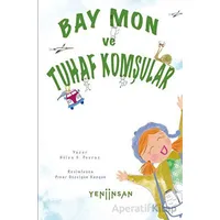 Bay Mon ve Tuhaf Komşular - Hülya G. Poyraz - Yeni İnsan Yayınevi