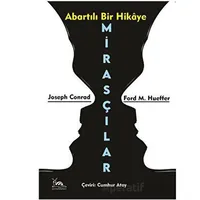 Mirasçılar - Ford M. Hueffer - Sarmal Kitabevi