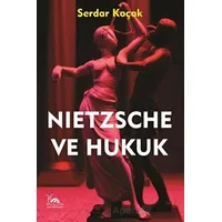 Nietzsche ve Hukuk - Serdar Koçak - Sarmal Kitabevi