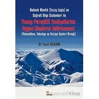Bulanık Mantık (Fuzzy Logic) ve Coğrafi Bilgi Sistemleri ile Yamaç Paraşütü Faaliyetlerine Uygun Ala