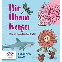 Bir İlham Kuşu – İlhamını Doğadan Alan İcatlar - Süleyman Çınar - Cezve Çocuk