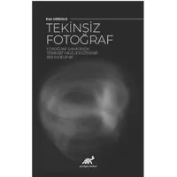 Tekinsiz Fotoğraf - Eren Görgülü - Paradigma Akademi Yayınları
