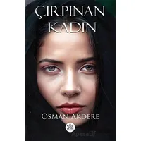 Çırpınan Kadın - Osman Akdere - Elpis Yayınları