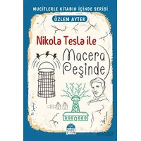 Nikola Tesla ile Macera Peşinde - Özlem Aytek - Martı Çocuk Yayınları