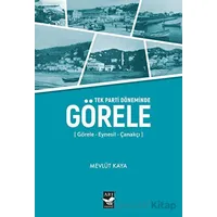 Tek Parti Döneminde Görele - Mevlüt Kaya - Arı Sanat Yayınevi