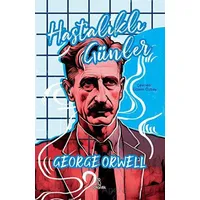 Hastalıklı Günler - George Orwell - Otantik Kitap