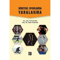 Bireysel Sporlarda Yaralanma - Ömer Kaynar - Gazi Kitabevi