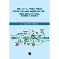 Entegre Kurumsal Performans Değerlemesi - Filiz Mutlu Yıldırım - Gazi Kitabevi